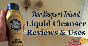 Bar Keepers Friend liquid cleanser reviews and uses