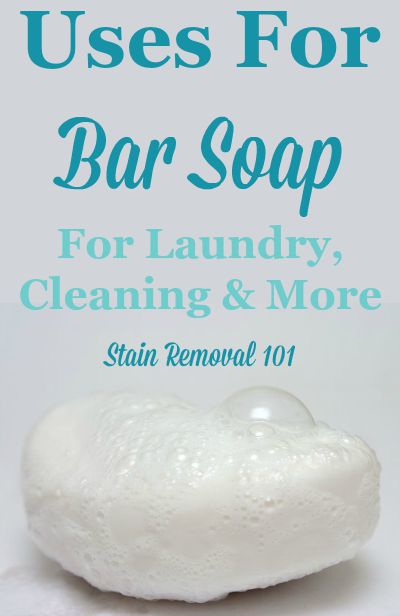 Uses for bar soap around your home, for cleaning, stain removal and more {on Stain Removal 101}