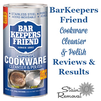 BarKeepers Friend Cookware Cleanser & Polish Reviews & Pics Of Results