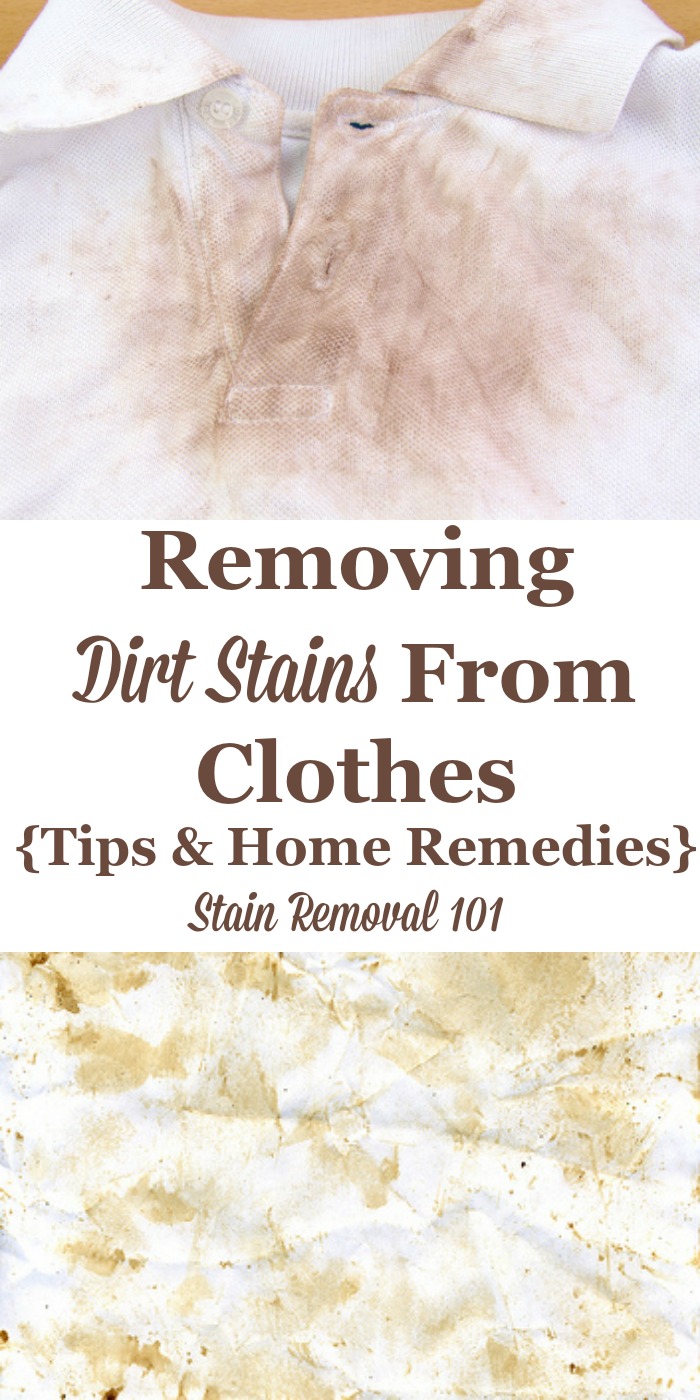 Tips for removing dirt stains from clothes, including home remedies and product reviews {on Stain Removal 101} #StainRemoval #DirtStains #ClothingStains