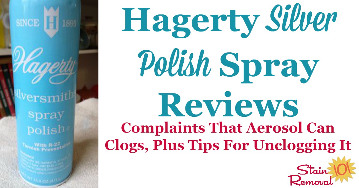 Hagerty silver polish spray reviews, including complaints that the aerosol can clogs, and tips for unclogging it {on Stain Removal 101}