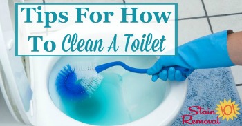 Tips for how to clean a toilet