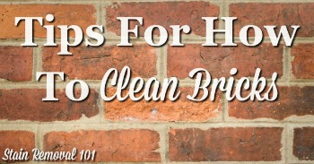 Tips for how to clean brick Tips for how to clean brick