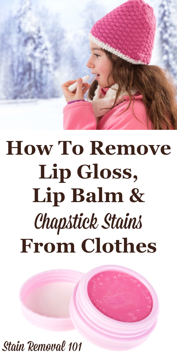 How to remove lip gloss, lip balm and chapstick stains from clothes easily and effectively {on Stain Removal 101}