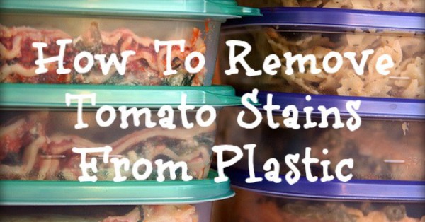 3 tips for how to remove tomato stains from plastic containers, such as leftover containers, plus an additional tip to help you prevent those stains from forming in the first place {on Stain Removal 101}