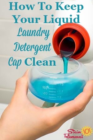 Simple trick to keep your laundry detergent cap clean between washes whether you've got a front loader or top loader {on Stain Removal 101}