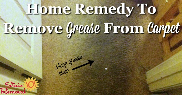 Simple home remedy to remove grease from carpet {on Stain Removal 101}