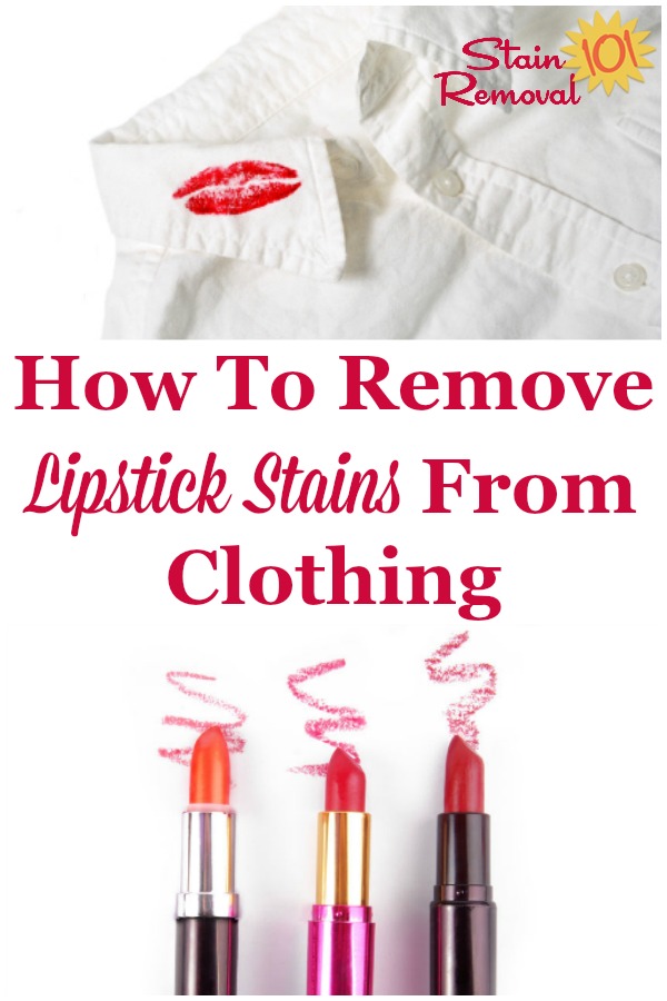 How to remove lipstick stains from clothes {on Stain Removal 101} #LipstickStainRemoval #LipstickStains #ClothesStainRemoval