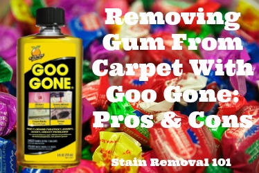 Removing Gum From Carpet With Goo Gone: Pros & Cons