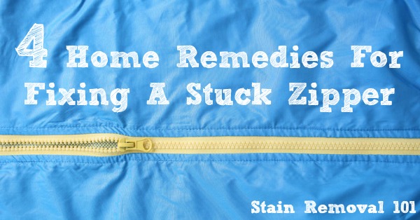 4 home remedies for fixing a stuck zipper {on Stain Removal 101}