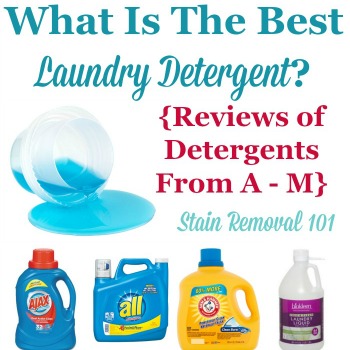 Reviews of laundry detergents from A - M Reviews of laundry detergents from A - M