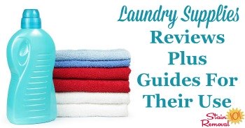 Laundry supplies reviews, plus guides for their use