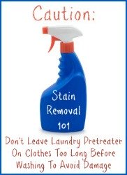 Warning not to leave pretreaters on laundry too long to avoid damage